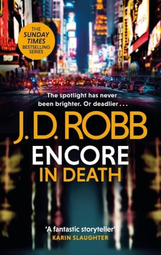 Encore in Death: An Eve Dallas thriller (In Death 56) (In Death)